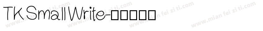 TK Small Write字体转换